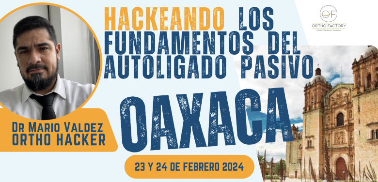 Hackeando los Fundamentos del Autoligado Pasivo en Oaxaca, Febrero 23 y 24.